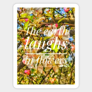 The earth laughs in flowers Sticker